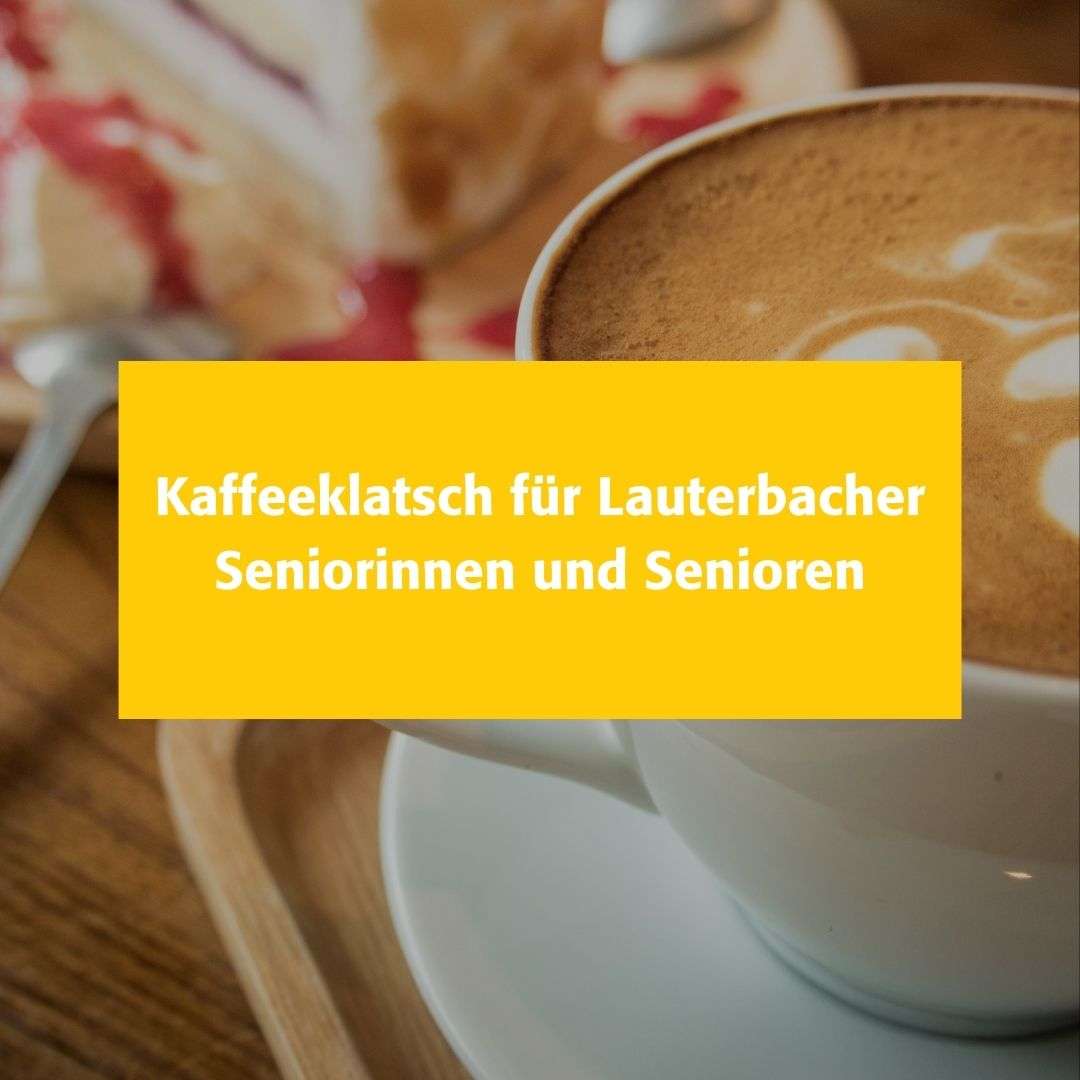 “Kaffeeklatsch für Lauterbacher Seniorinnen und Senioren” - 1