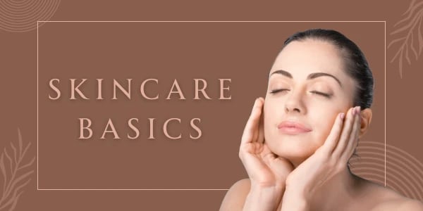 Skincare Basics 