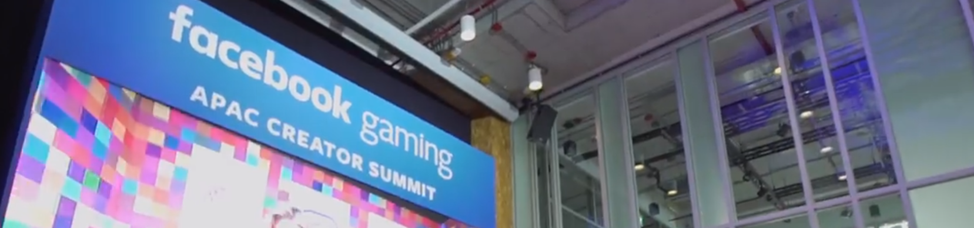   Connectivity for Facebook APAC Gaming Creator Summit  
