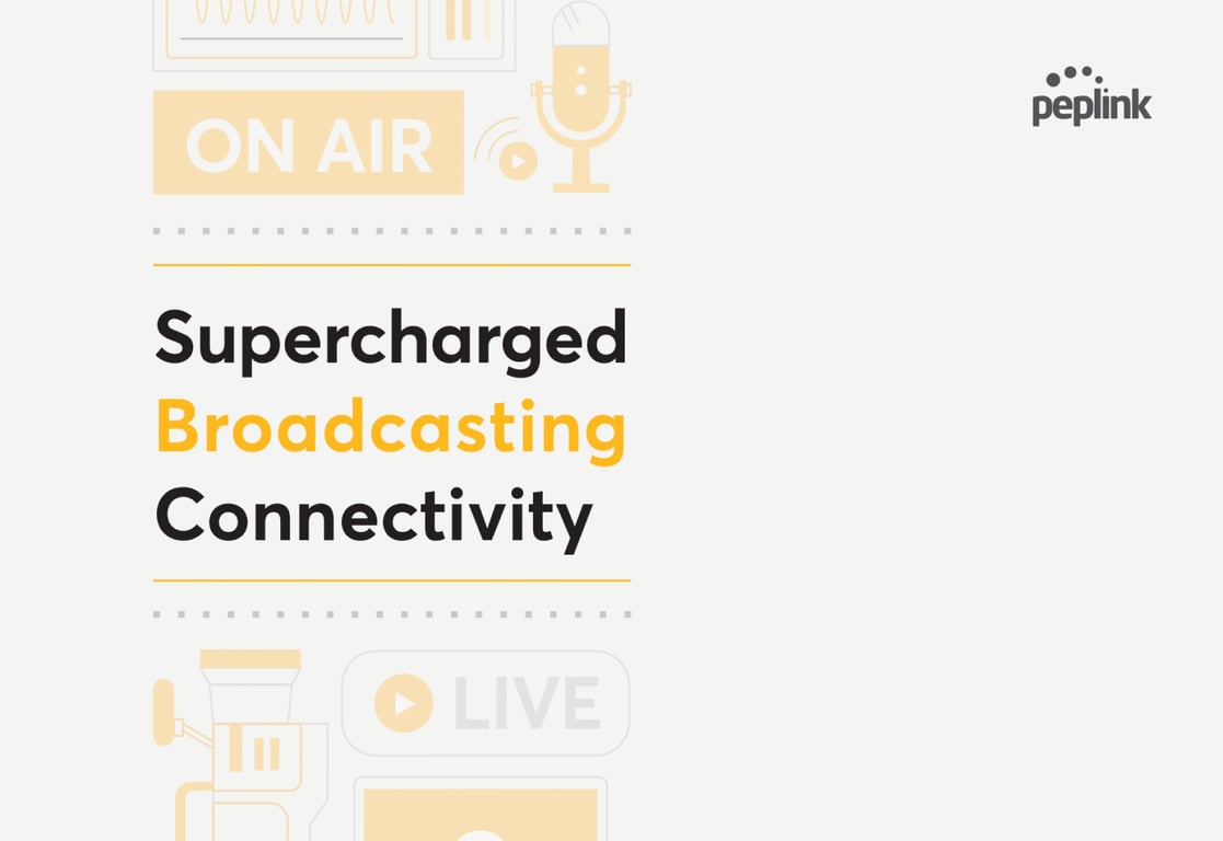 Peplink for Broadcasting Cover