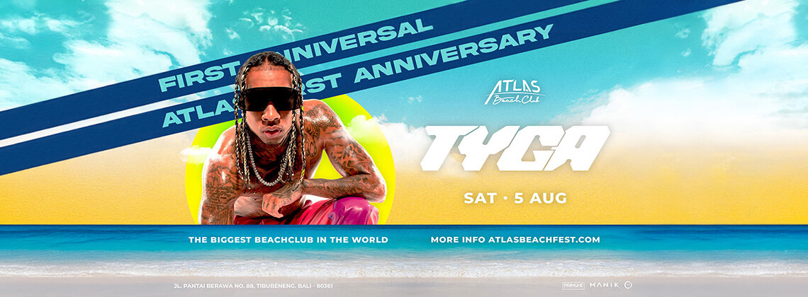 Tyga - Atlas First Anniversary