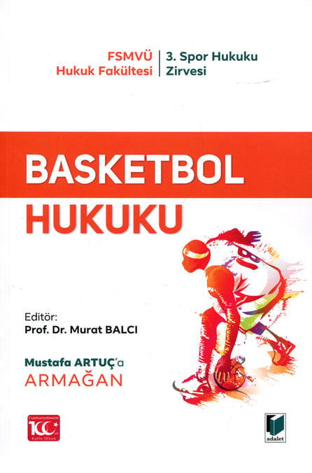 Basketbol Hukuku Mustafa Artuç'a Armağan Prof. Dr. Murat Balcı  - Kitap