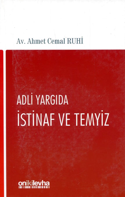 Adli Yargıda İstinaf ve Temyiz Ahmet Cemal Ruhi  - Kitap