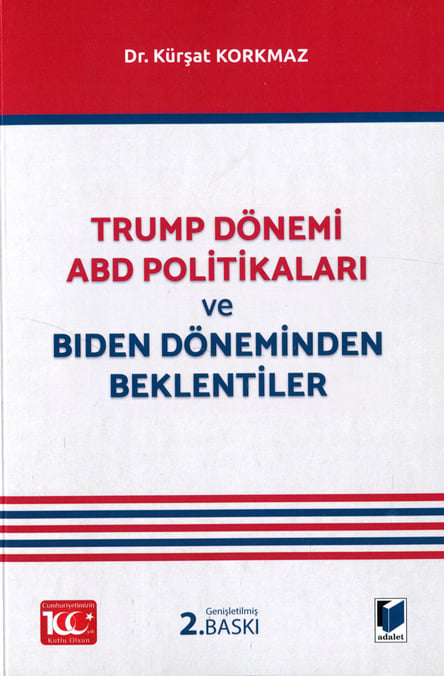 Trump Dönemi ABD Politikaları ve Biden Döneminden Beklentiler Dr. Kürşat Korkmaz  - Kitap