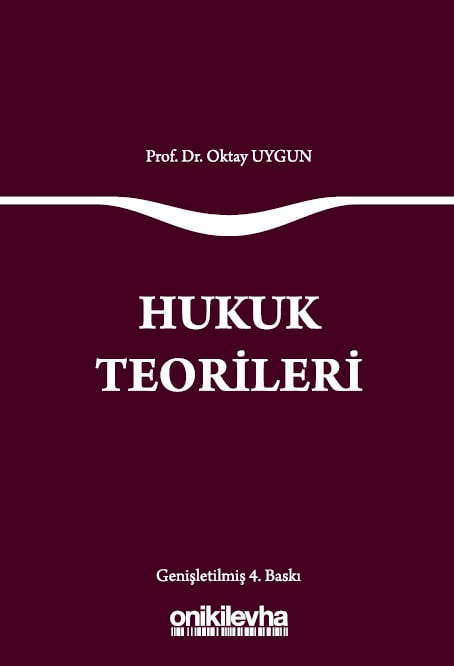 Hukuk Teorileri Prof. Dr. Oktay Uygun  - Kitap