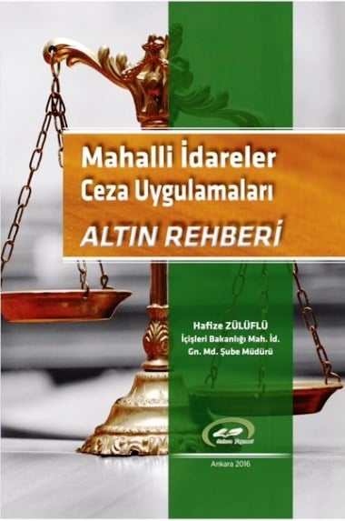 Mahalli İdareler Ceza Uygulamaları Altın Rehberi Hafize Zülüflü  - Kitap
