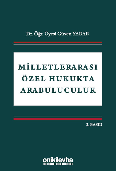Milletlerarası Özel Hukukta Arabuluculuk Dr. Öğr. Üyesi Güven Yarar  - Kitap