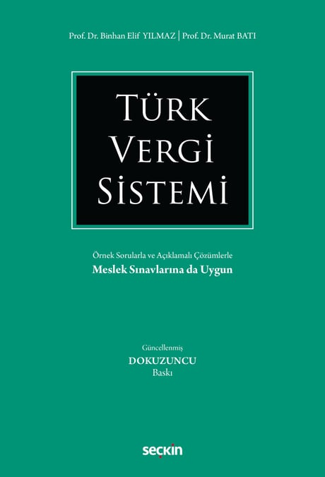 Türk Vergi Sistemi Örnek Sorularla ve Açıklamalı Çözümlerle Prof. Dr. Murat Batı, Prof. Dr. Binhan Elif Yılmaz  - Kitap