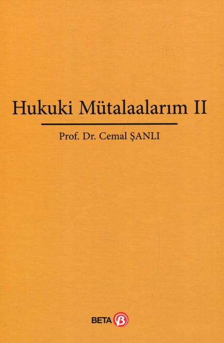 Hukuki Mütalaalarım – II Prof. Dr. Cemal Şanlı  - Kitap