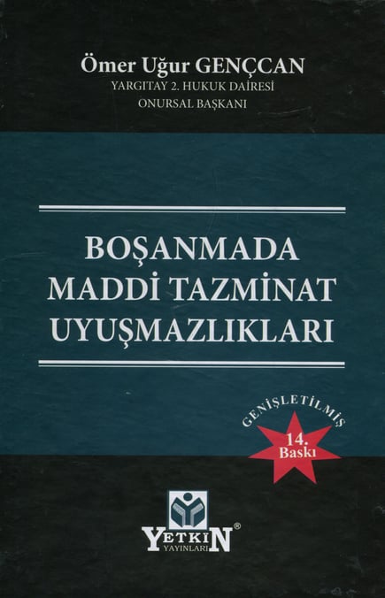 Boşanmada Maddi Tazminat Uyuşmazlıkları Ömer Uğur Gençcan  - Kitap