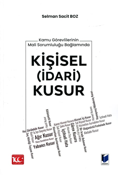 Kamu Görevlilerinin Mali Sorumluluğu Bağlamında  Kişisel (İdari) Kusur Selman Sacit Boz  - Kitap