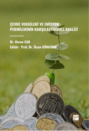 Çevre Vergileri ve Emisyon Permilerinin Karşılaştırmalı Analizi Dr. Harun Can  - Kitap