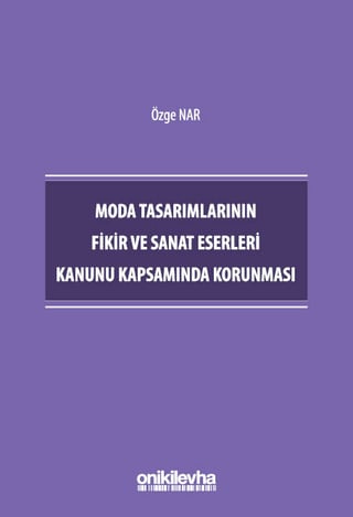 Moda Tasarımlarının Fikir ve Sanat Eserleri Kanunu Kapsamında Korunması
