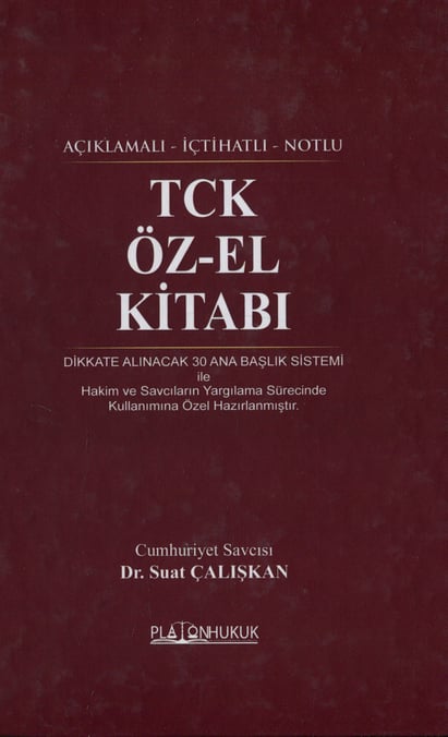 Açıklamalı – İçtihatlı – Notlu TCK Öz – El Kitabı  Suat Çalışkan  - Kitap
