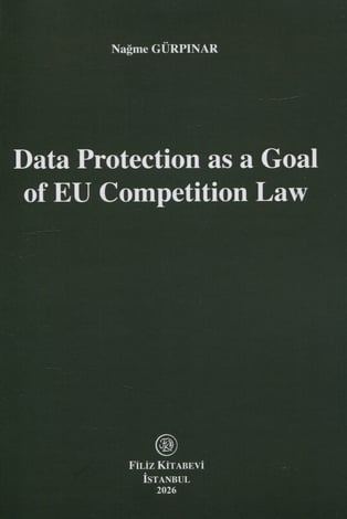Data Protection as a Goal of EU Competition Law