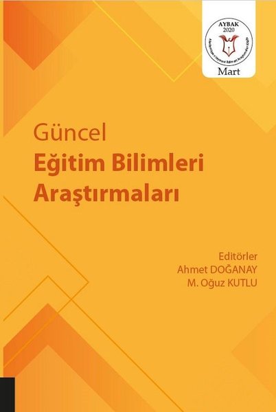 Güncel Eğitim Bilimleri Araştırmaları M. Oğuz Kutlu, Ahmet Doğanay  - Kitap