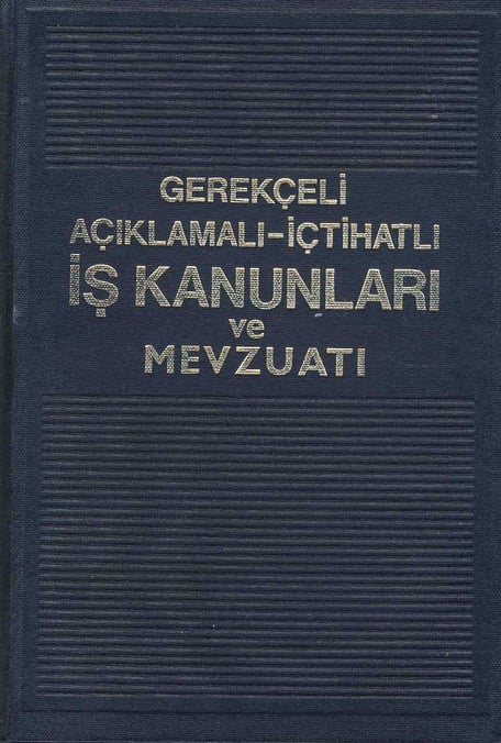 İş Kanunları ve Mevzuatı İbrahim Eşmelioğlu  - Kitap