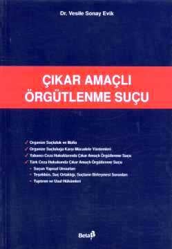 Çıkar Amaçlı Örgütlenme Suçu Vesile Sonay Evik  - Kitap
