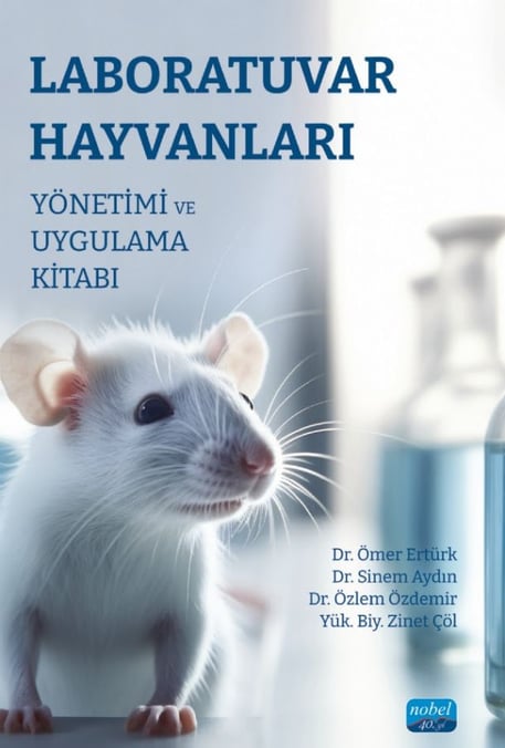 Laboratuvar Hayvanları Yönetimi ve Uygulama Kitabı Dr. Ömer Ertürk, Dr. Sinem Aydın  - Kitap