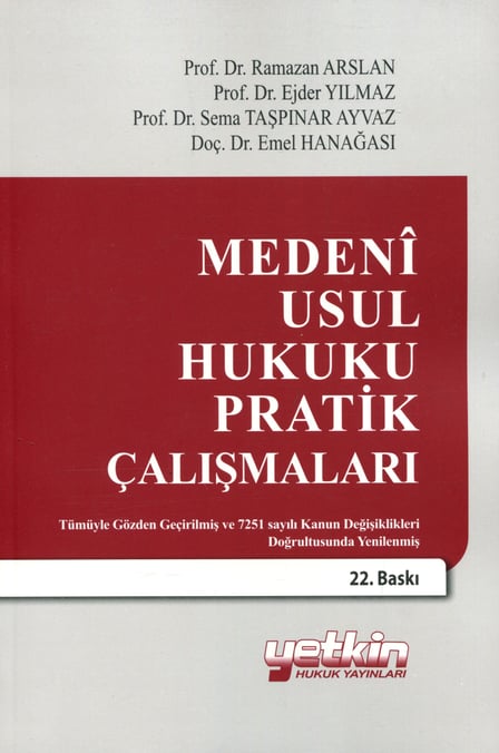 Medeni Usul Hukuku Pratik Çalışmaları Prof. Dr. Ramazan Arslan, Prof. Dr. Ejder Yılmaz, Prof. Dr. Sema Taşpınar Ayvaz, Doç. Dr. Emel Hanağası  - Kitap