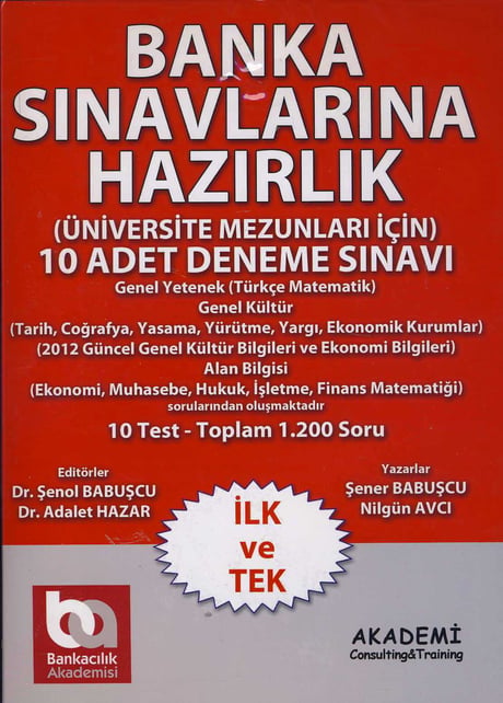 Banka Sınavlarına Hazırlık (Üniversite Mezunları İçin Fasikül) 10 Adet Deneme Sınavı Dr. Şenol Babuşcu, Dr. Adalet Hazar  - Kitap