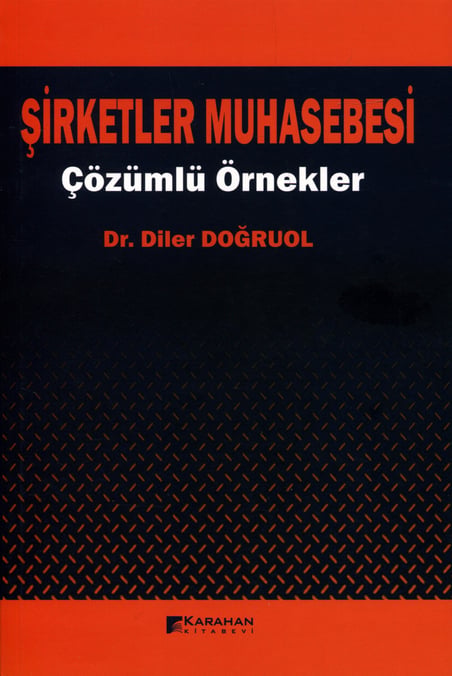 Şirketler Muhasebesi Çözümlü Örnekler Dr. Diler Doğruol  - Kitap