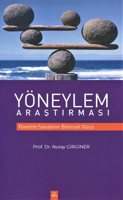 Yöneylem Araştırması Yönetim Sanatının Bilimsel Gücü Prof. Dr. Nuray Girginer  - Kitap