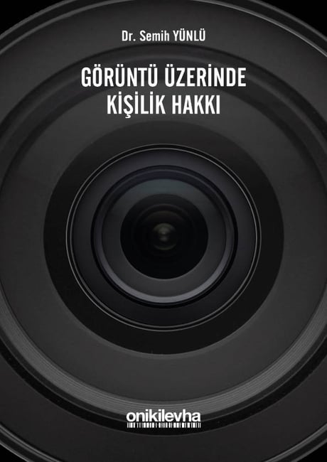 Görüntü Üzerinde Kişilik Hakkı Dr. Semih Yünlü  - Kitap