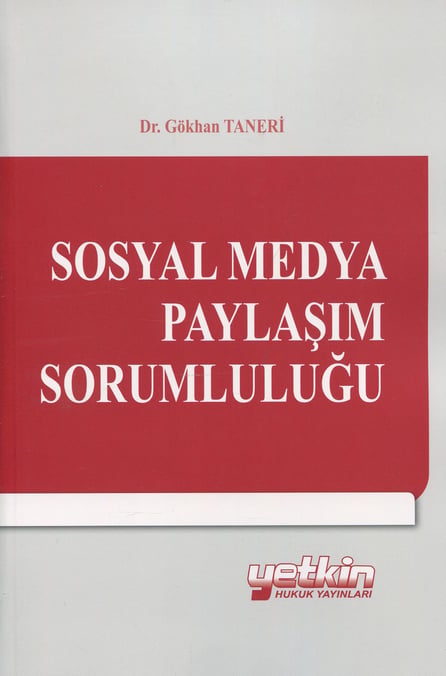 Sosyal Medya Paylaşım Sorumluluğu Dr. Gökhan Taneri  - Kitap
