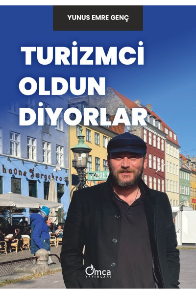 Turizmci Oldun Diyorlar Yunus Emre Genç  - Kitap