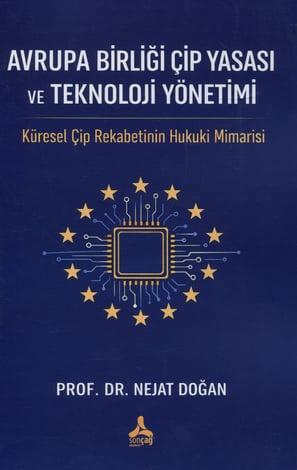 Avrupa Birliği Çip Yasası ve Teknoloji Yönetimi