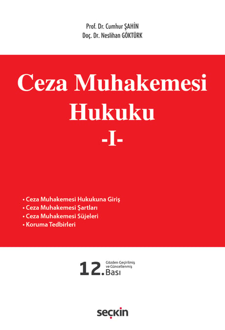 Ceza Muhakemesi Hukuku – 1 Prof. Dr. Cumhur Şahin, Doç. Dr. Neslihan Göktürk  - Kitap
