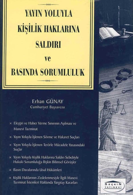 Yayın Yoluyla Kişilik Haklarına Saldırı ve Basında Sorumluluk Erhan Günay  - Kitap