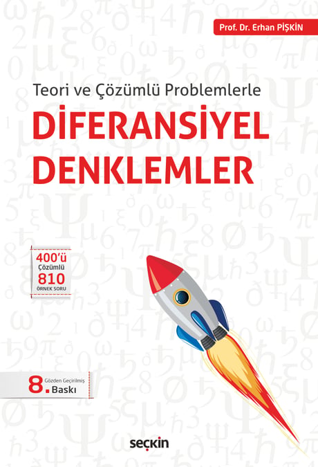 Teori ve Çözümlü Problemlerle Diferansiyel Denklemler
 Prof. Dr. Erhan Pişkin  - Kitap