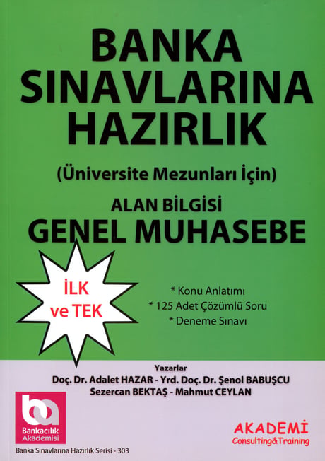 Banka Sınavlarına Hazırlık (Muhasebe) Doç. Dr. Adalet Hazar, Yrd. Doç. Dr. Şenol Babuşcu, Yrd. Doç. Dr. Sezercan Bektaş  - Kitap