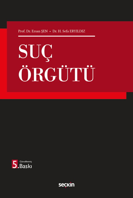 Suç Örgütü Prof. Dr. Ersan Şen, Dr. H. Sefa Eryıldız  - Kitap
