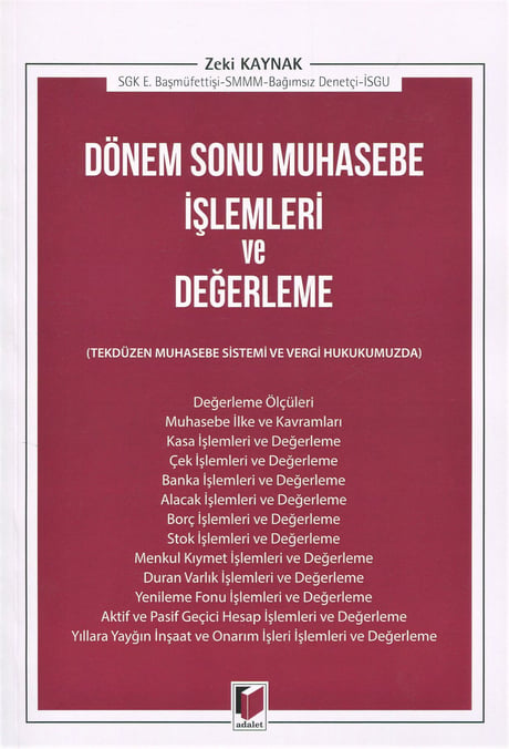 Dönem Sonu Muhasebe İşlemleri ve Değerleme (Tekdüzen Muhasebe Sistemi Ve Vergi Hukukumuzda) Zeki Kaynak  - Kitap