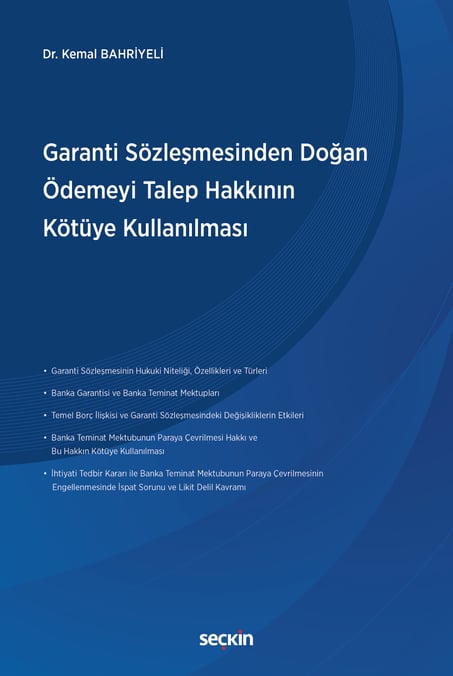 Garanti Sözleşmesinden Doğan Ödemeyi
Talep Hakkının Kötüye Kullanılması Dr. Kemal Bahriyeli  - Kitap