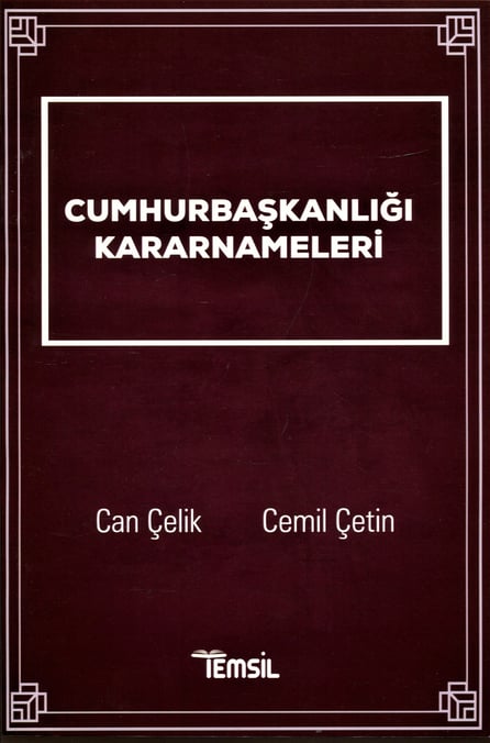 Cumhurbaşkanlığı Kararnameleri Can Çelik, Cemil Çetin  - Kitap