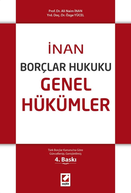 Borçlar Hukuku Genel Hükümler Prof. Dr. Ali Naim İnan, Yrd. Doç. Dr. Özge Yücel  - Kitap