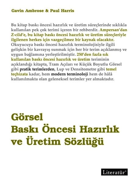 Görsel Baskı Öncesi Hazırlık ve Üretim Sözlüğü Gavin Ambrose, Paul Harris  - Kitap