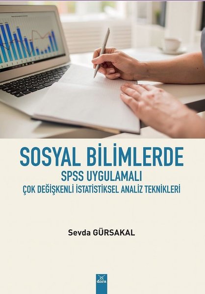 Sosyal Bilimlerde SPSS Uygulamalı Çok Değişkenli İstatiksel Analiz Teknikleri Sevda Gürsakal  - Kitap