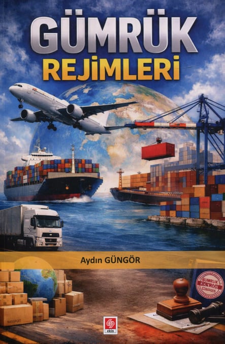 Gümrük Rejimleri Aydın Güngör  - Kitap