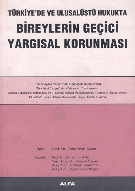 Türkiye'de ve Ulusalüstü Hukukta Bireylerin Geçici Yargısal Korunması Zehreddin Aslan  - Kitap