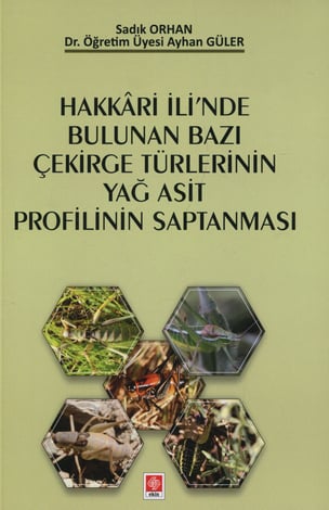 Hakkari İlinde Bulunan Bazı Çekirge Türlerinin Yağ Asit Profilinin Saptanması
