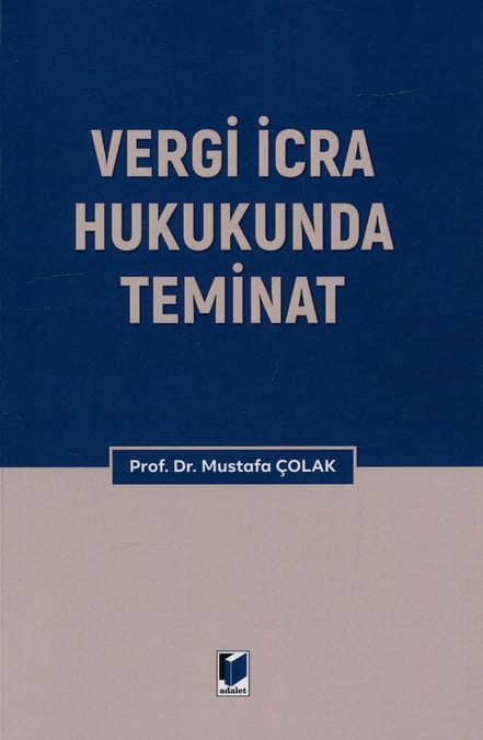 Vergi İcra Hukukunda Teminat Prof. Dr. Mustafa Çolak  - Kitap