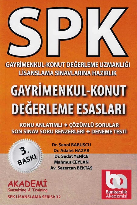 SPK Lisanslama Sınavına Hazırlık Gayrimenkul Değerleme Esasları Konu Anlatımı Dr. Şenol Babuşcu, Adalet Hazar, İlhan Biçer, Ayhan Erkara  - Kitap
