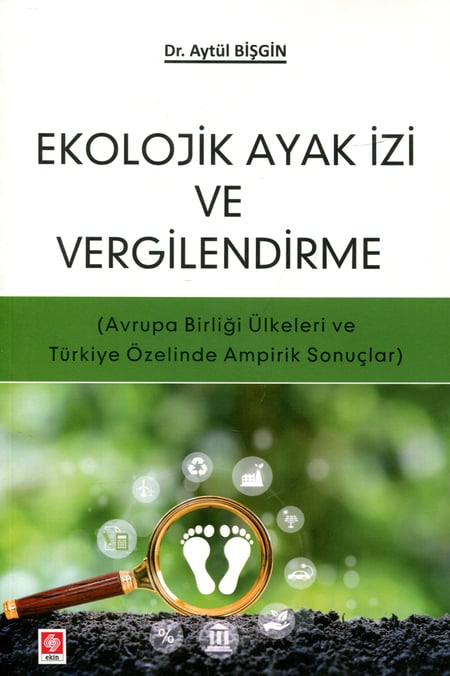 Ekolojik Ayak İzi ve Vergilendirme Dr. Aytül Bişgin  - Kitap