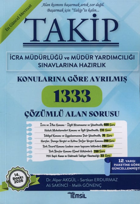 Takip – İcra Müdürlüğü ve Müdür Yardımcılığı Çıkmış Çözümlü Alan Soruları 1333 Çözümlü Alan Sorusu Dr. Alper Tunga Akgülen, Sertkan Erdurmaz, Ali Sakinci, Melih Gönenç  - Kitap