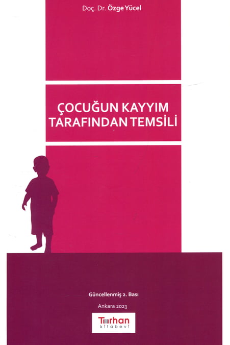 Çocuğun Kayyım Tarafından Temsili Doç. Dr. Özge Yücel  - Kitap